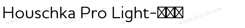 Houschka Pro Light字体转换